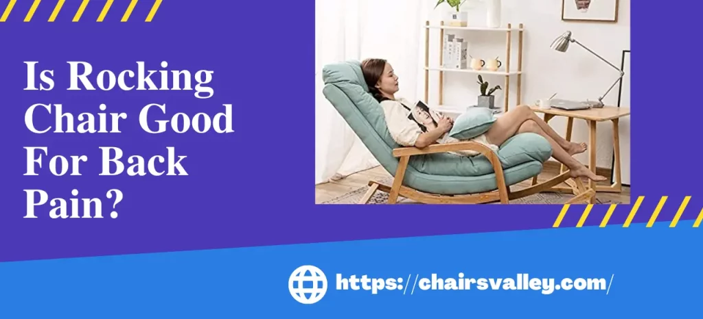 Is Rocking Chair Good For Back Pain