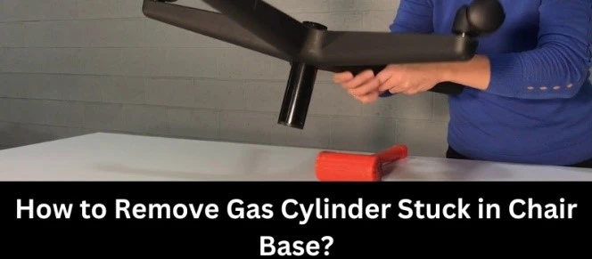 How To Remove Gas Cylinder Stuck In Chair Base